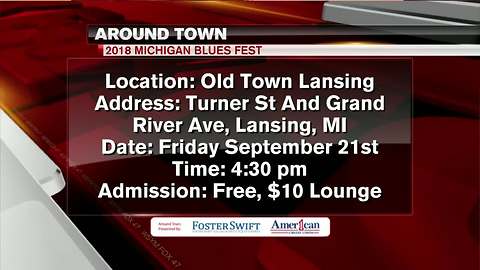 Around Town 9/18/18 - 2018 Michigan Blues Fest