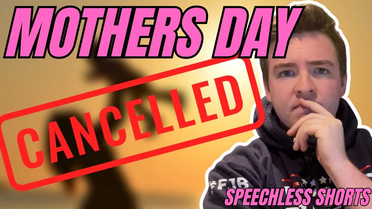 CANCELLED? The Woke Mob Comes After Mother's Day