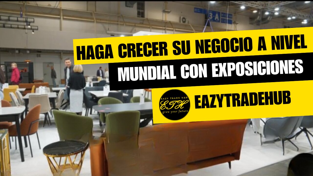 Conquiste multitudes y contratos: exposiciones internacionales simplificadas con eazytradehub.com