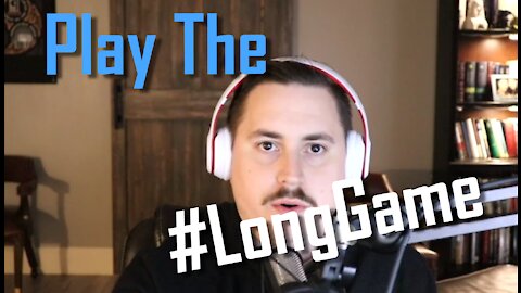 Play the #LongGame