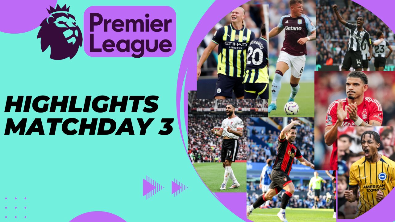 PREMIER LEAGUE 2024/25 | HIGHLIGHTS MATCHDAY 3