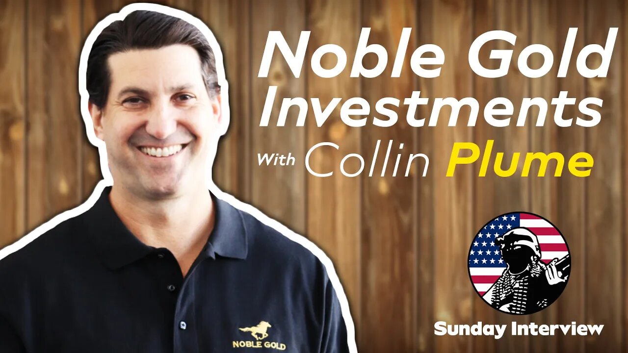 WATCH: Talking GOLD With Noble Gold's CEO Collin Plume