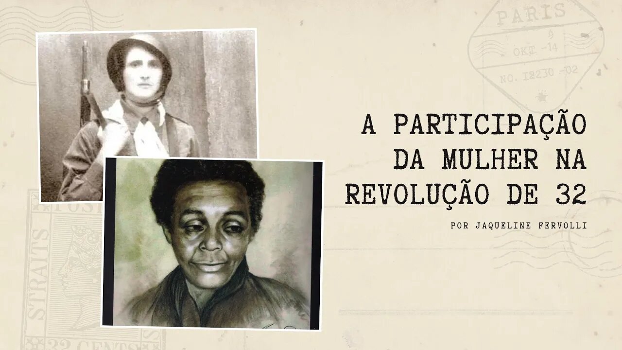 A Revolução de 1932 e o Papel das Mulheres: De "Paulistinha Querida" a Lute como uma Mulher