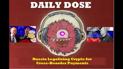 Russia Legalizing Crypto for Cross-Boarder Payments