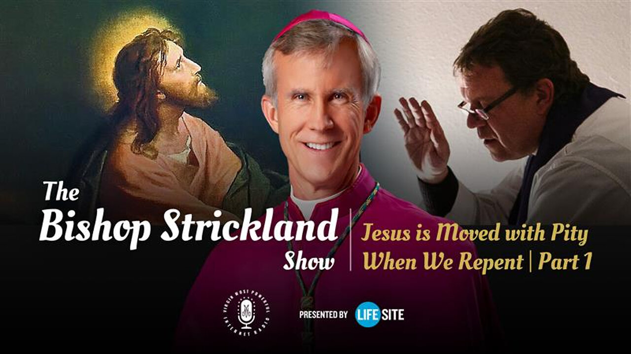 Bishop Strickland: Confessing our sins moves Jesus with pity for our weakness