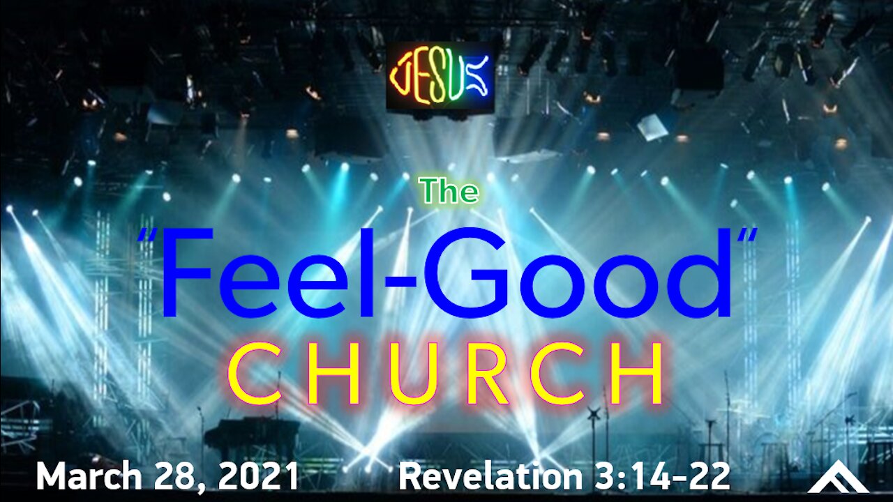 The "Feel-Good" Church (Revelation 3:14-22)