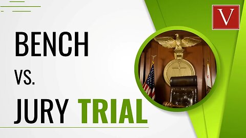 Bench Trial vs. Jury Trial explained by Attorney Steve®