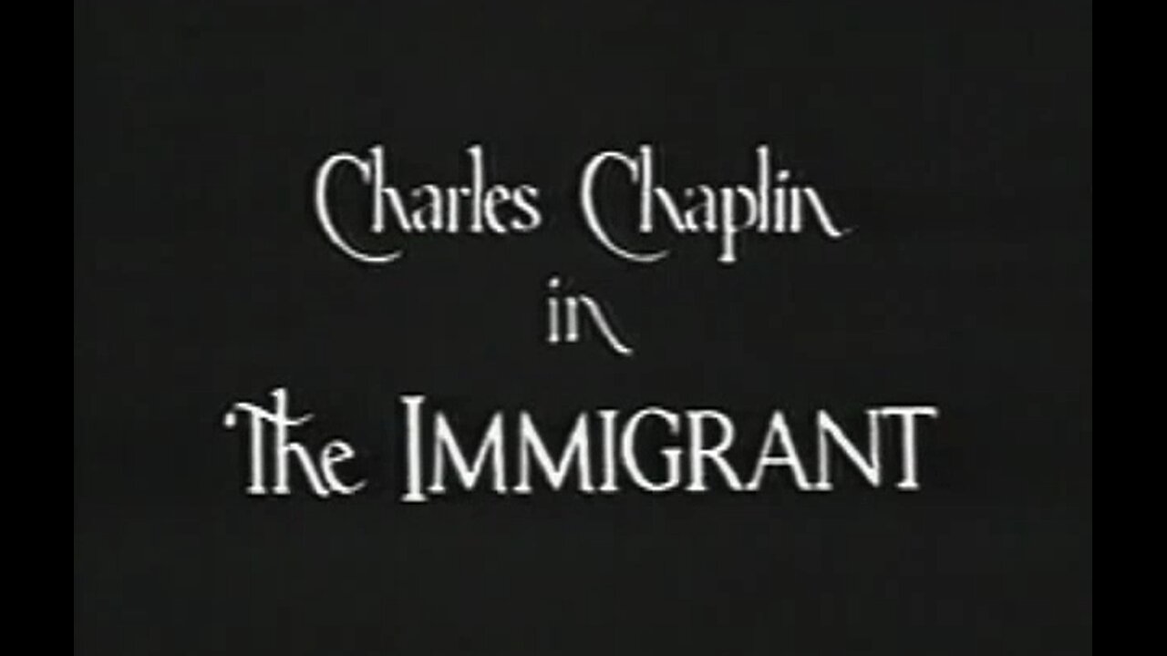 Charlie Chaplin - The Immigrant (1917)