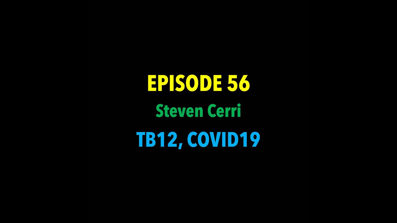 TPC #56: Steven Cerri (TB12; COVID19)