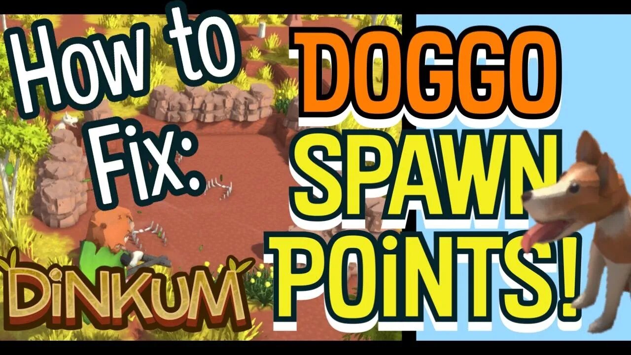 Dinkum Bloomin Spring How to Fix Doggo Spawnpoints!