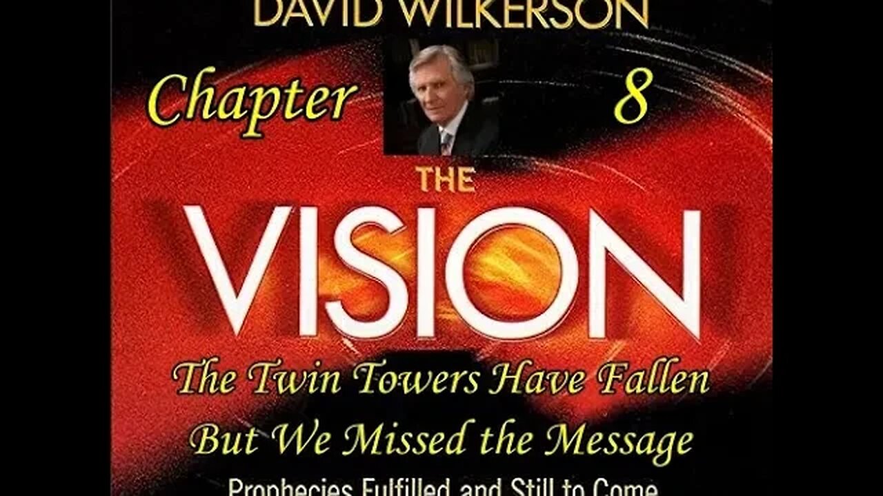 The Vision Chapter 8 - The Twin Towers have Fallen But we Missed the Message