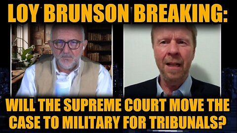 Riccardo Bosi: Situation Update - November 15 - Loy Brunson BREAKING: Will The Supreme Court Move The Case To Military for Tribunals?