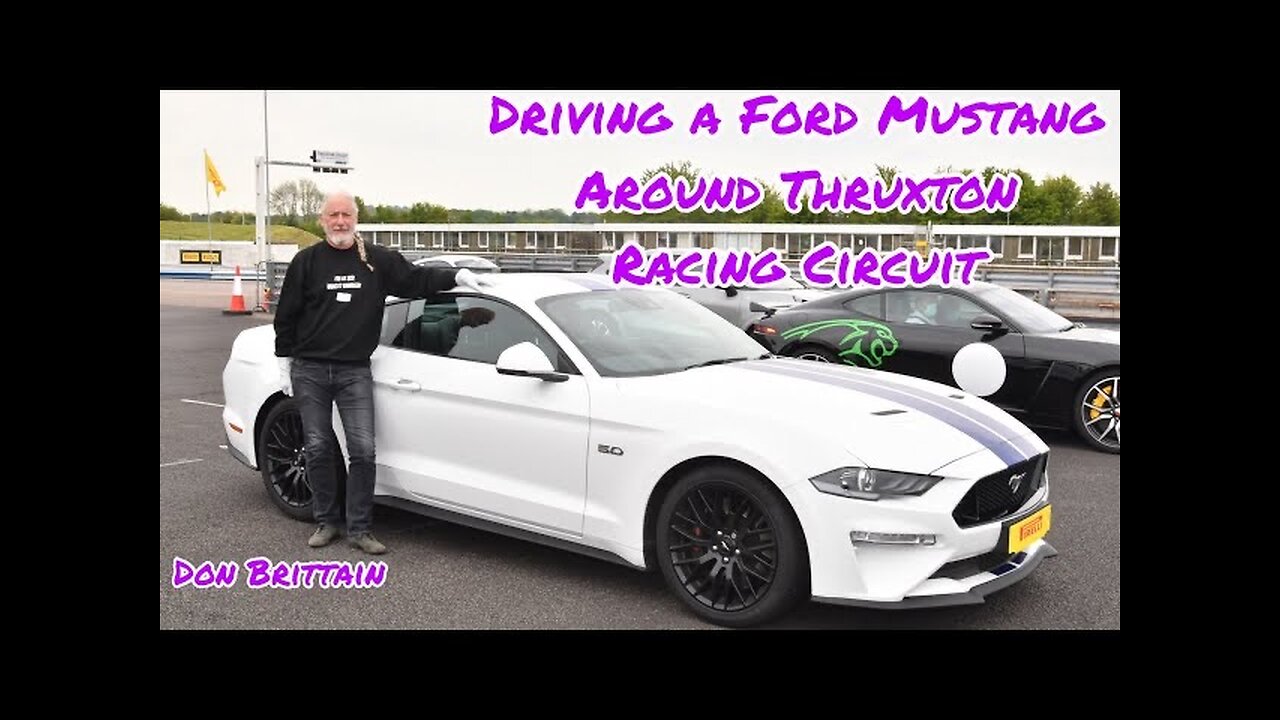 I got to drive a Mustang around Thruxton racetrack