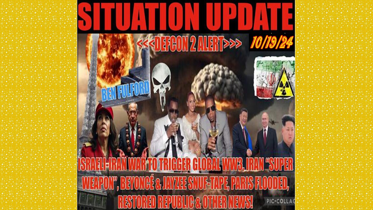 SITUATION UPDATE 10/19/24 - Iran/Israel War, Beyonce Snuf Tape, Iran Super Weapon, Vt Intel