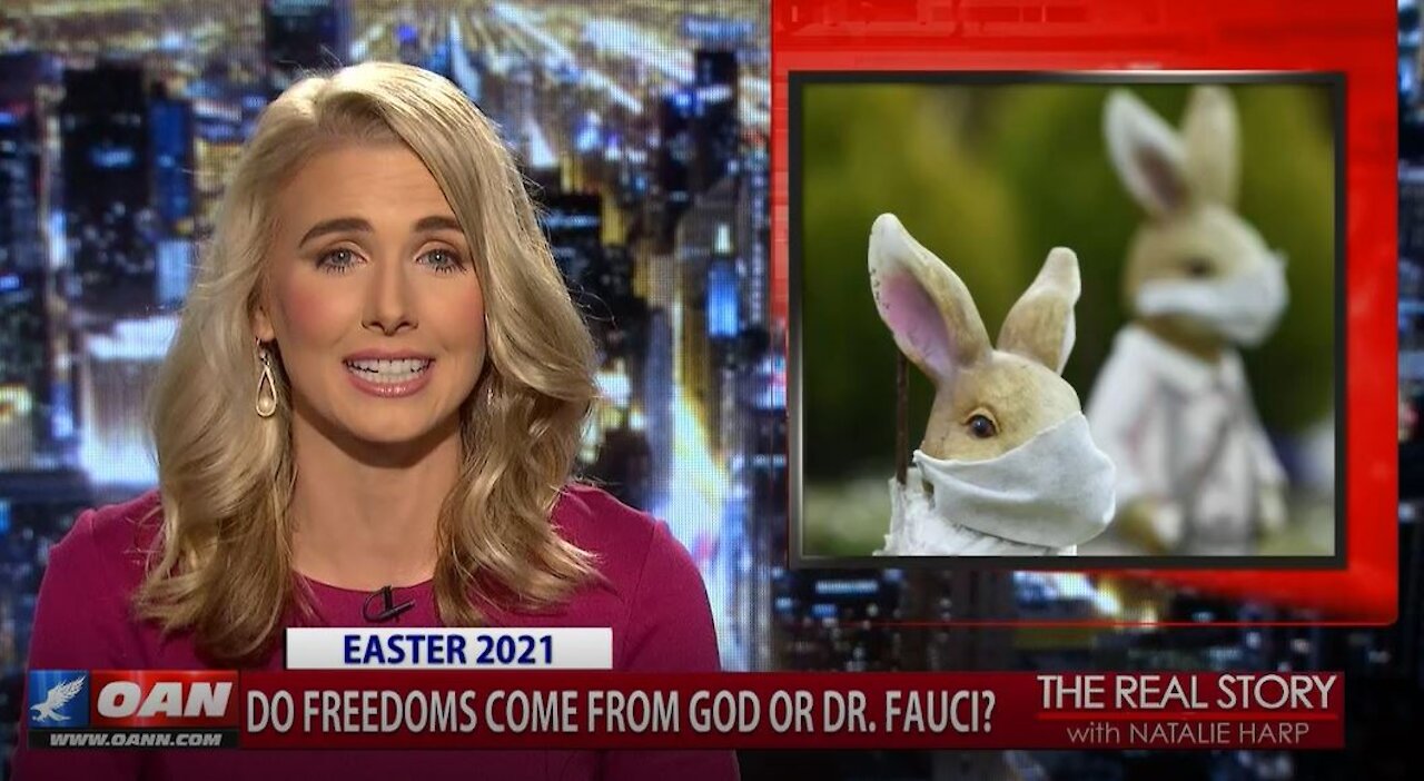 The Real Story - OANN Freedom from God or Dr. Fauci?