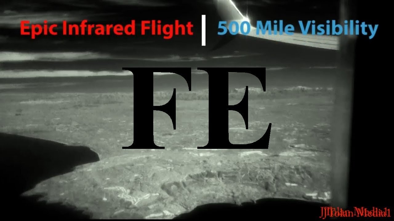 Flat Earth 500 mile infrared test from 30,000 feet by JTolan ✅