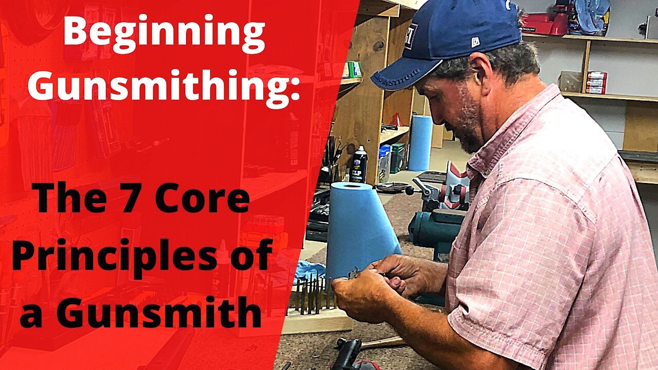 The 7 Core Principles of Gunsmithing