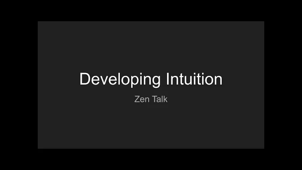 Zen Talk - Developing Intuition