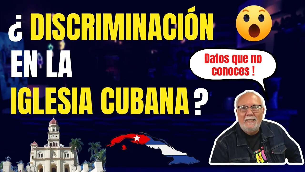 🔥¿Discriminación en la Iglesia Cubana?🔥