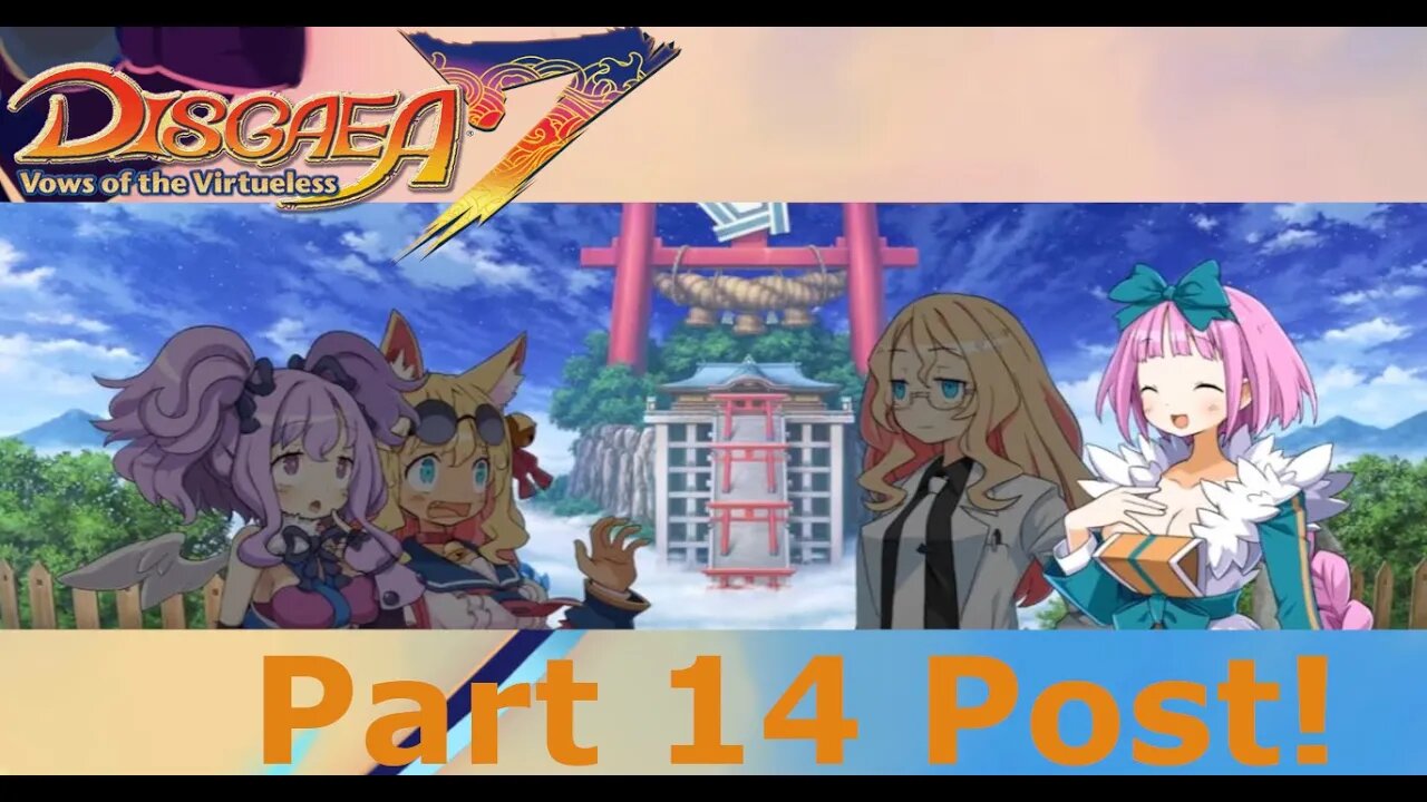 THE POSTLUDE NO ONE TOUCH MY DAUGHTER GOSH DARNIT - Disgaea 7 Vows of the Virtueless Part 14