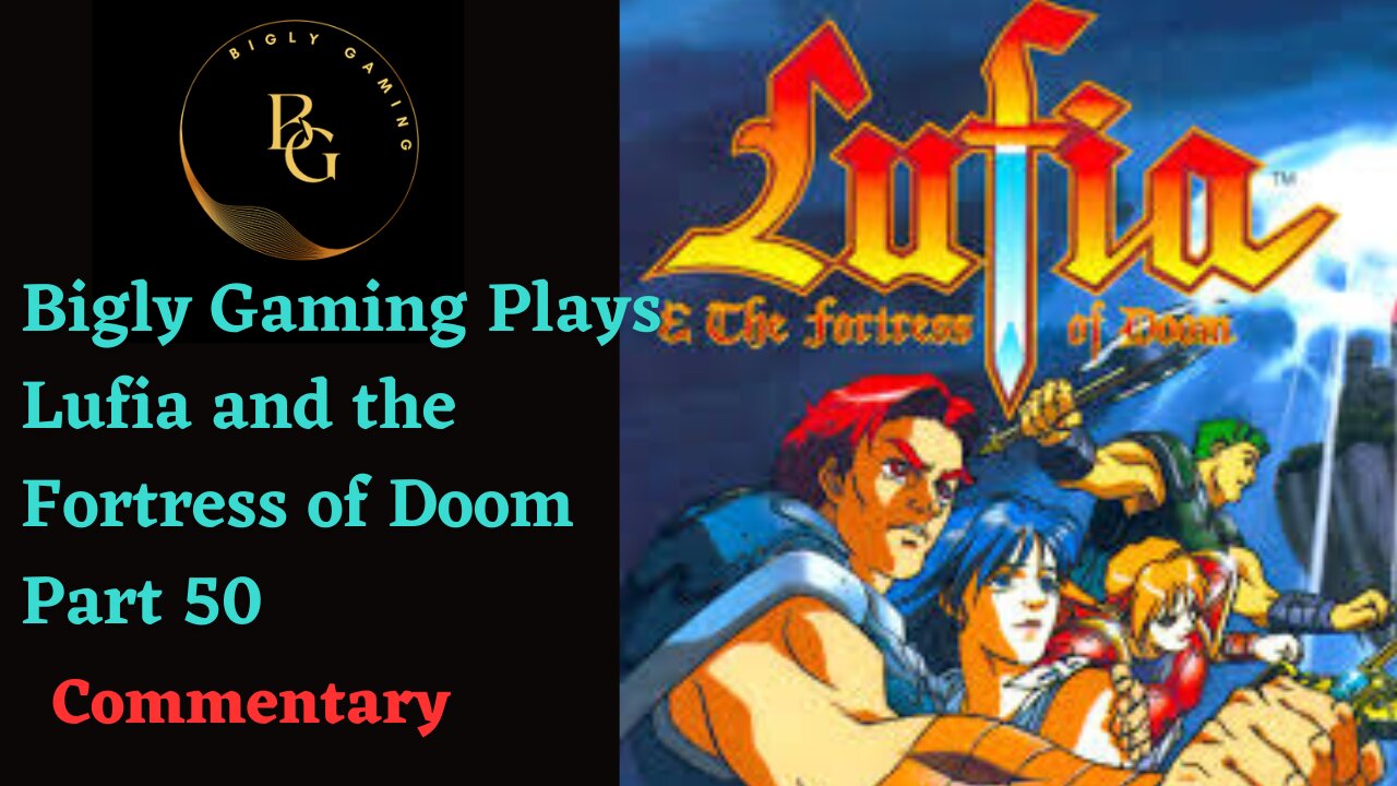 Back to Where it All Started - Lufia and the Fortress of Doom Part 50