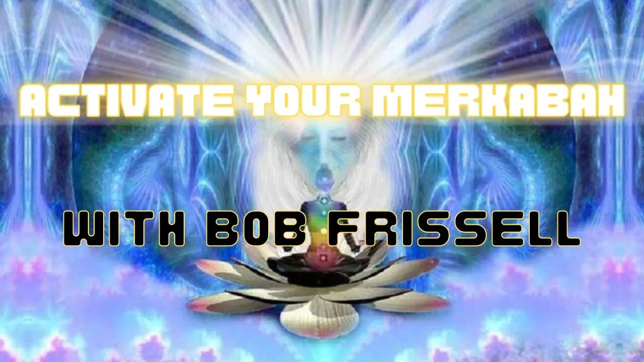 Bob Frissell | Activate Your Merkabah, Breath Alchemy, A Face on Mars, and Planet Starseed