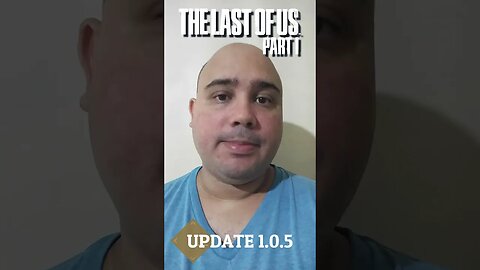 THE LAST OF US GANHA GRANDE MELHORIA COM PATCH 1.0.5!
