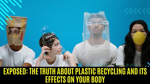 Exposed: The Truth About Plastic Recycling and Its Effects on Your Body