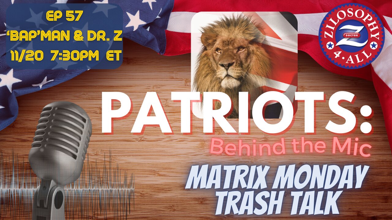 Patriots Behind The Mic #57 - Matrix Monday Trash Talk w/ BAPman and Dr. Z