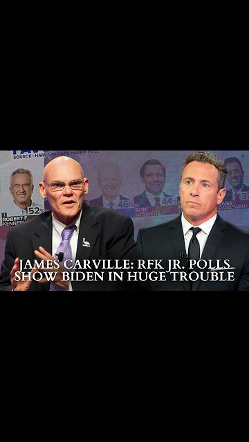 James Carville: RFK Jr. Polls Show Biden In Huge Trouble