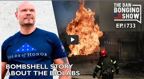 THE DAN BONGINO SHOW 3/25/22 - BOMBSHELL STORY DROPS ABOUT THOSE BIO LABS