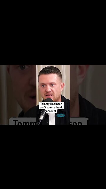 Tommy Robinson can’t open a bank account