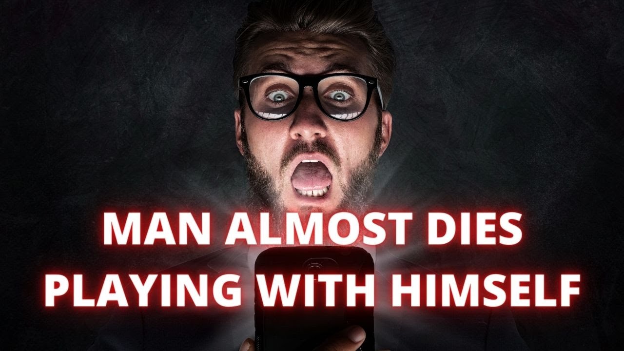 Man Almost Dies Playing With Himself