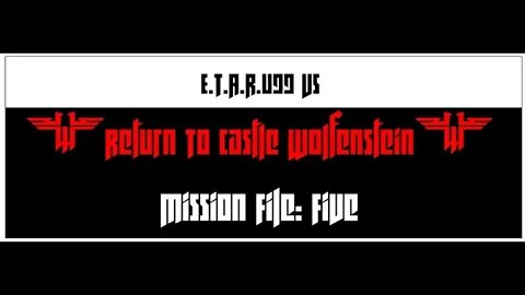 Return to Castle Wolfenstein [M5] "Death's-Head's" Playground