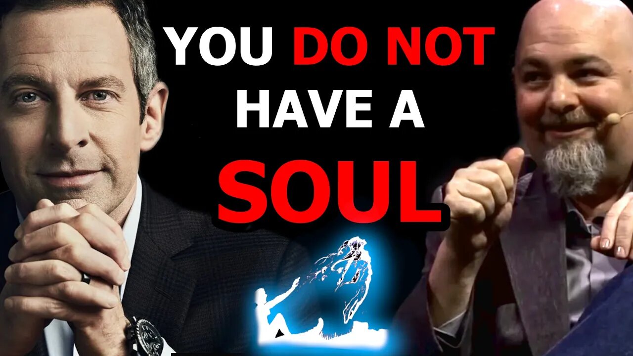 NO PROOF of a SOUL - Sam Harris & Matt Dillahunty