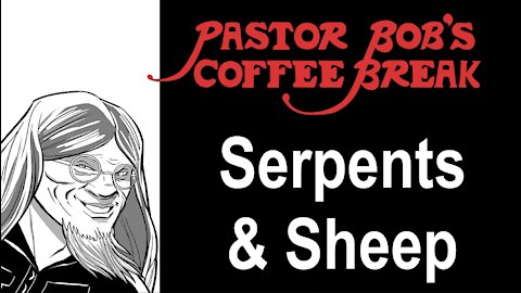 SERPENTS AND SHEEP / PB's Coffee Break