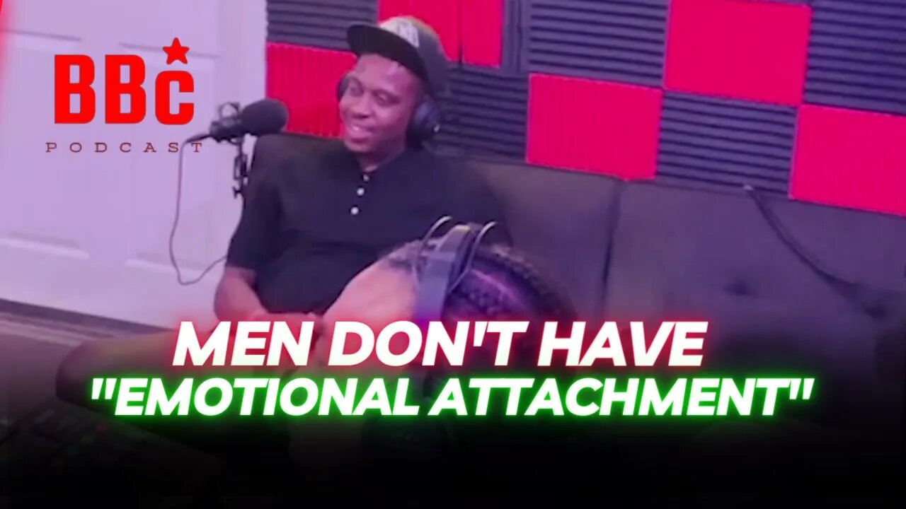 BBC PODCAST : Men Dont Get Attachments Like Women