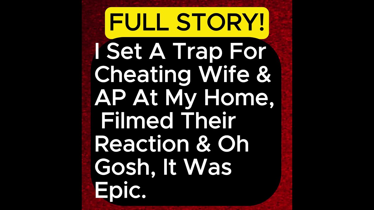 I Set A Trap For Cheating Wife & AP At My Home & Filmed Their Reaction #cheaters #storytime