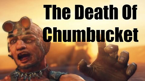 Mad Max The Death Of Chumbucket