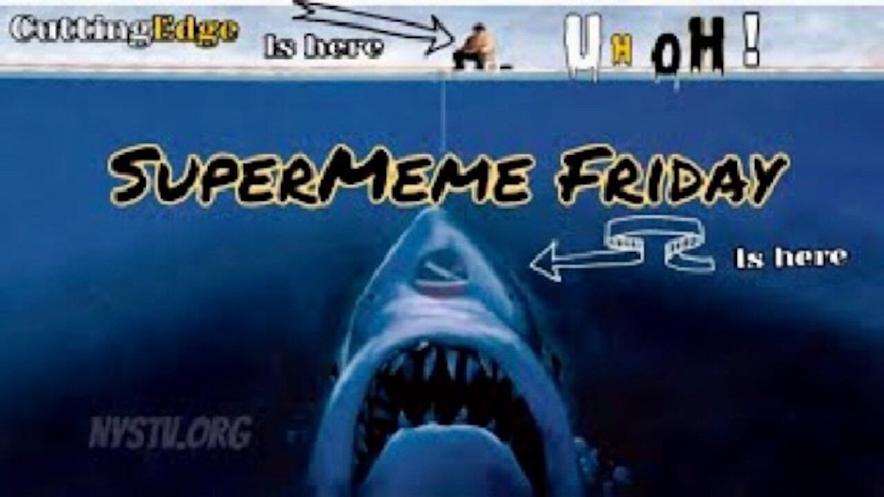 CuttingEdge: Uh Oh! It's Super-Meme Friday! (Nov 20,2020)