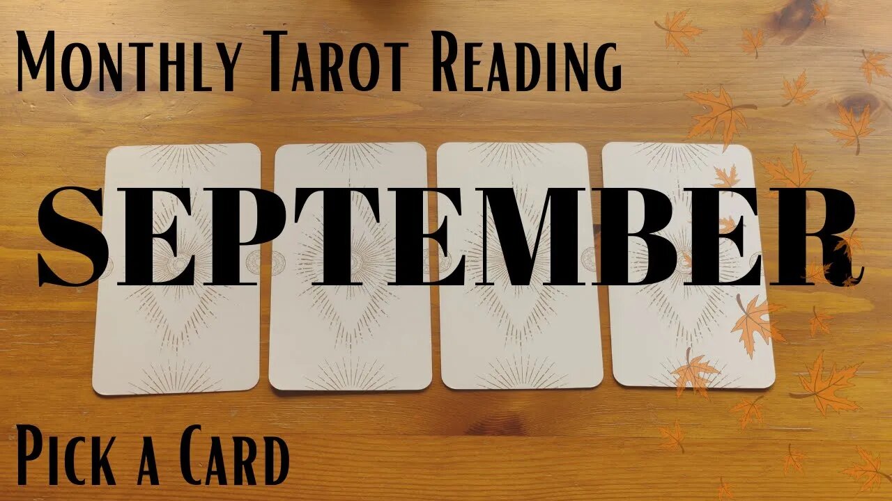 SEPTEMBER Tarot Reading: PICK A CARD Tarot