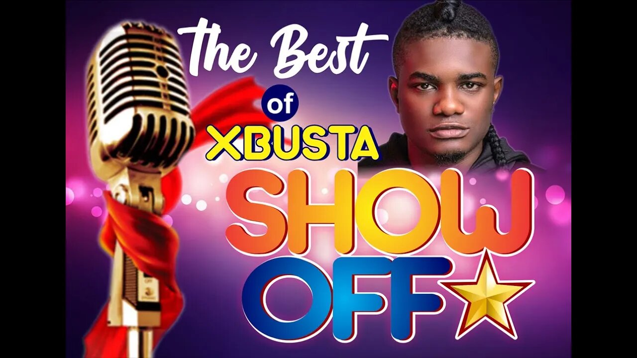 EXTREMELY BEST OF XBUSTA SHOW OFF BEST @Aktivated TV ,