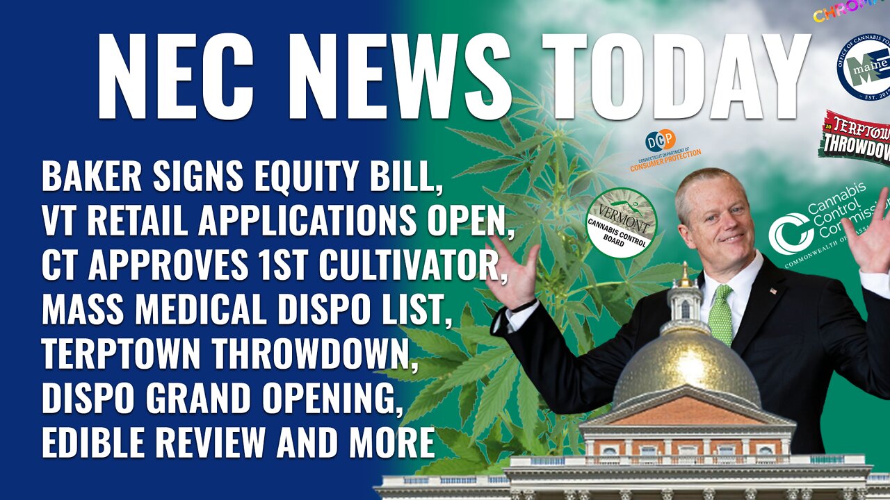 Equity bill now law, VT accepts retail early, CT licenses 1st cultivator, MA medical dispensary list