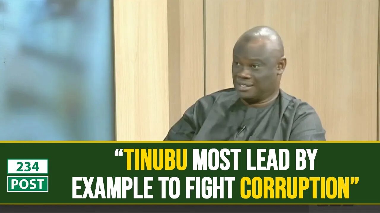 President Tinubu should lead by example when it comes to fighting corruption