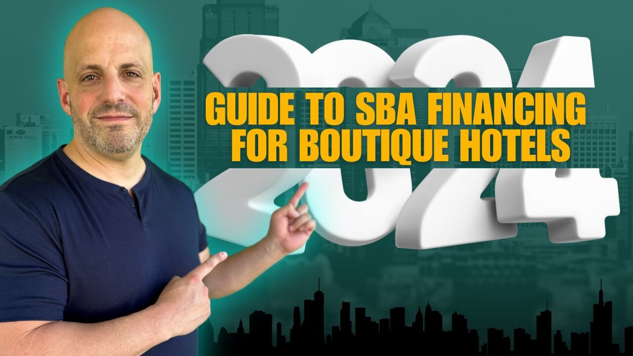 2024 Guide to SBA Financing for Boutique Hotels