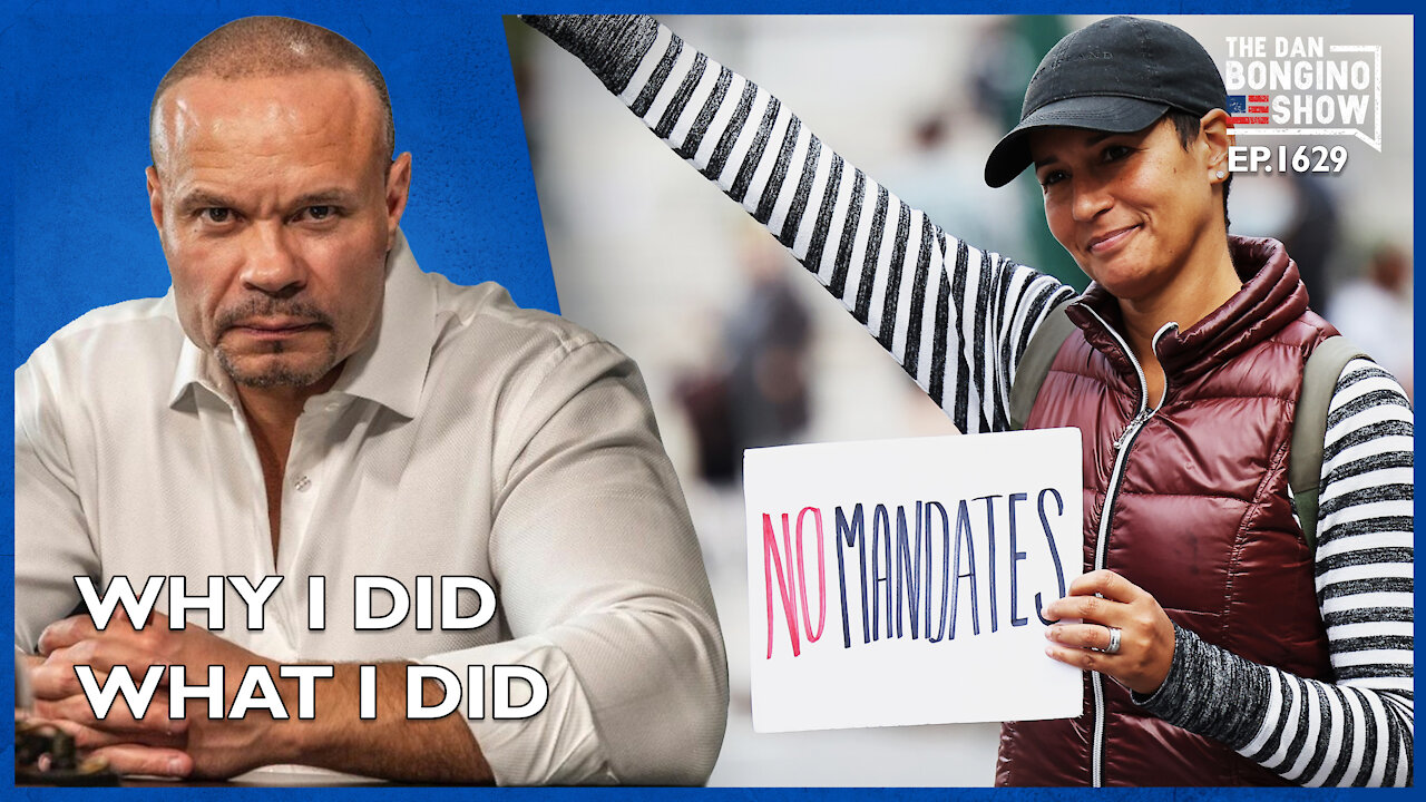 Ep. 1629 Why I Did What I Did - The Dan Bongino Show