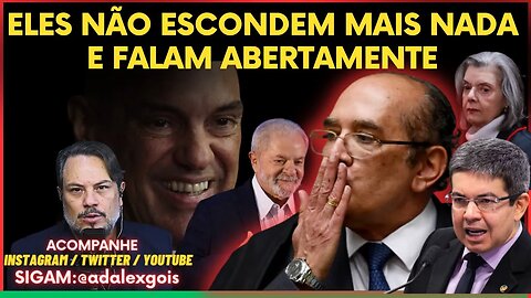 ELES JÁ NÃO ESCONDEM MAIS NADA