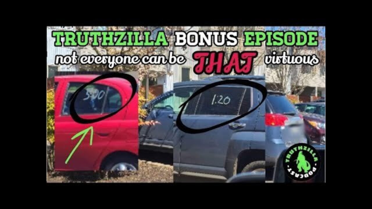 Truthzilla Bonus Episode - Not Everyone Can Be That Virtuous