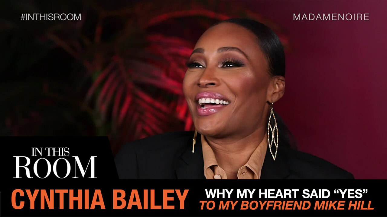 Cynthia Bailey On Why Her "Heart Said Yes" To Boyfriend Mike Hill | In This Room