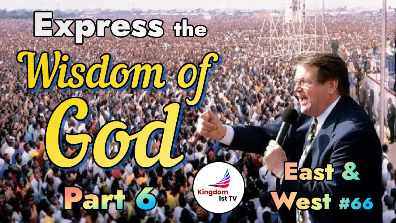 #66 Express the Wisdom of God, Part 6 (East & West with Craig DeMo & Dr. Chuks Onuoha)